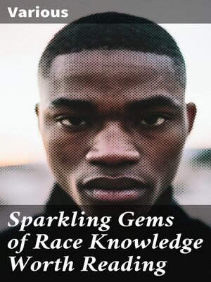 cover image of Sparkling Gems of Race Knowledge Worth Reading